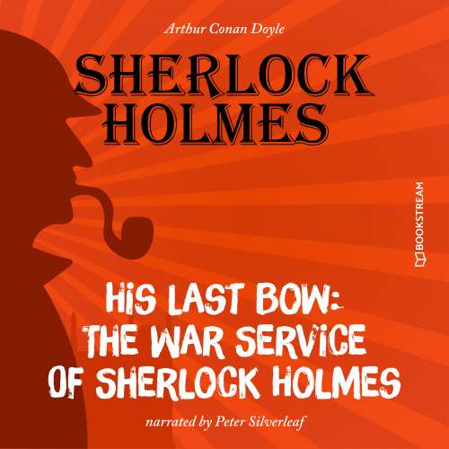 Cover von Sir Arthur Conan Doyle - His Last Bow: The War Service of Sherlock Holmes