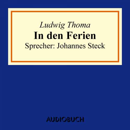 Cover von Ludwig Thoma - In den Ferien