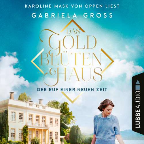 Cover von Gabriela Groß - Goldblüten-Sage - Teil 1 - Das Goldblütenhaus - Der Ruf einer neuen Zeit