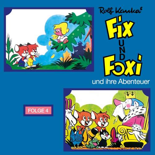 Cover von Rolf Kauka - Fix und Foxi - Fix und Foxi und ihre Abenteuer, Folge 4