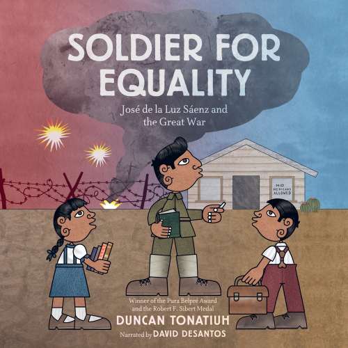 Cover von Duncan Tonatiuh - Soldier for Equality - José de la Luz Sáenz and the Great War