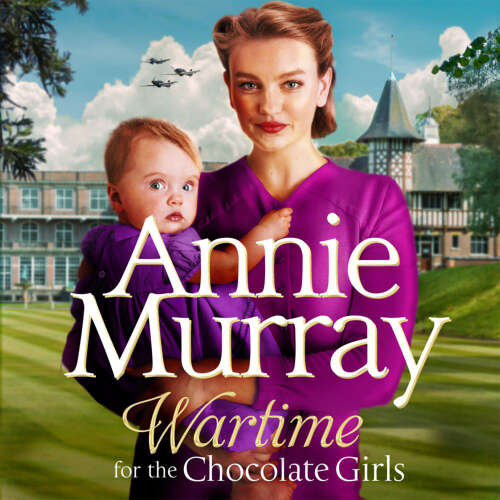 Cover von Annie Murray - Chocolate Girls - Book 4 - Wartime for the Chocolate Girls