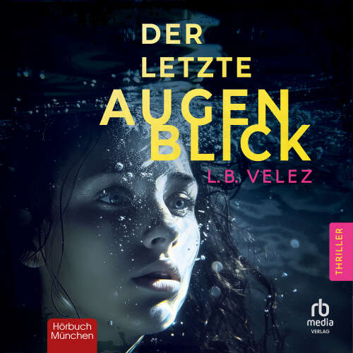 Cover von L.B. Velez - Paulina Pelikan - Band 1 - Der letzte Augenblick