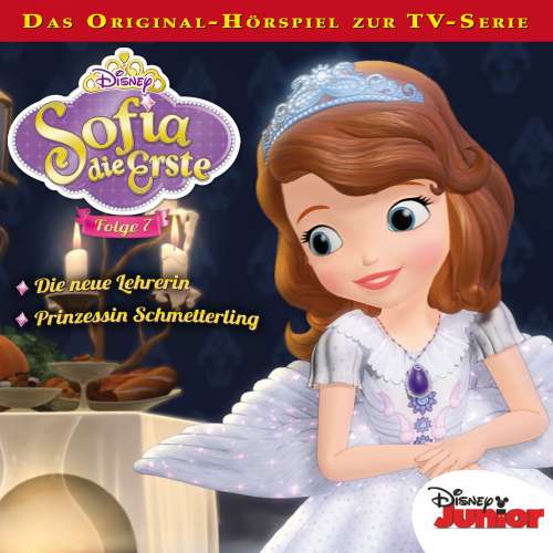 Cover von Sofia die Erste Hörspiel - Folge 7 - Die neue Lehrerin / Prinzessin Schmetterling