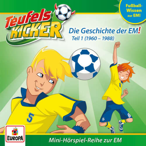 Cover von Teufelskicker - EM-Wissen 01 - Die Geschichte der EM - Teil 1! (1960 - 1988)