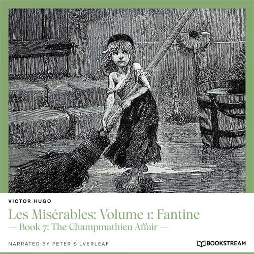 Cover von Victor Hugo - Les Misérables: Volume 1: Fantine - Book 7: The Champmathieu Affair