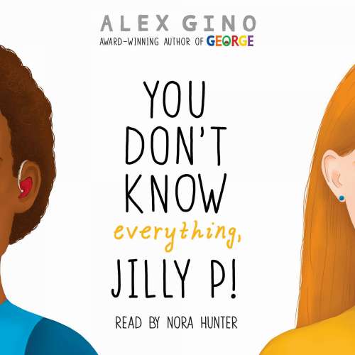 Cover von Alex Gino - You Don't Know Everything, Jilly P!