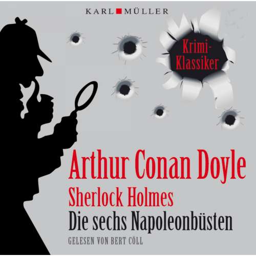 Cover von Arthur C. Doyle - Sherlock Holmes - Die sechs Napoleonbüsten
