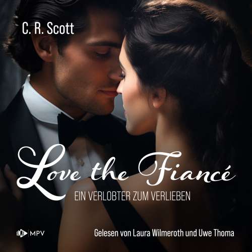 Cover von C. R. Scott - Love the Fiancé: Ein Verlobter zum Verlieben