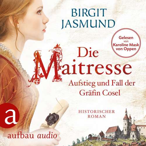 Cover von Birgit Jasmund - Die Maitresse - Aufstieg und Fall der Gräfin Cosel