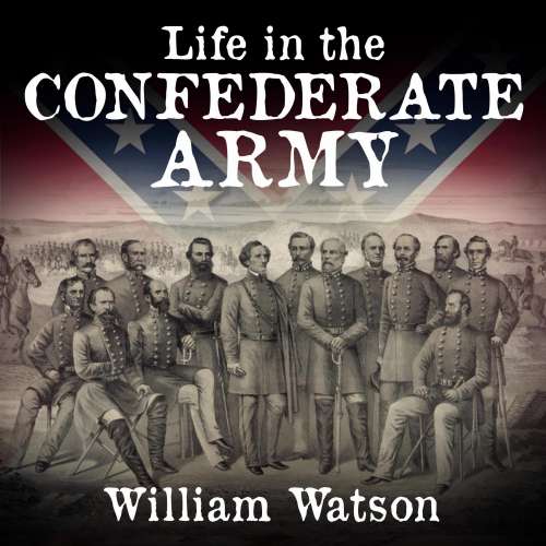 Cover von William Watson - Life in the Confederate Army