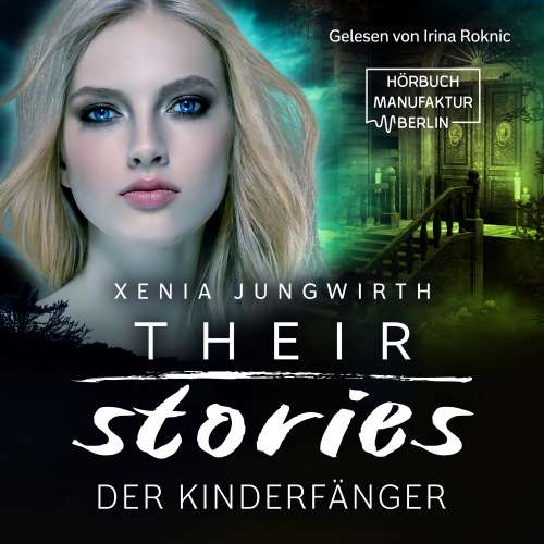 Cover von Xenia Jungwirth - Their Stories - Band 3 - Der Kinderfänger