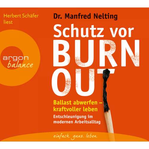 Cover von Manfred Nelting - Schutz vor Burn-out - Ballast abwerfen - kraftvoller leben - Entschleunigung im modernen Arbeitsalltag