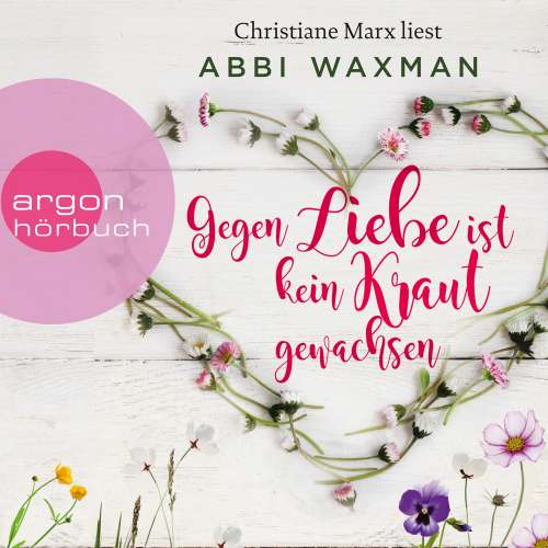 Cover von Abbi Waxman - Gegen Liebe ist kein Kraut gewachsen