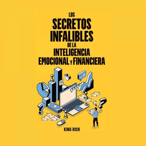 Cover von Los secretos infalibles de la inteligencia emocional y financiera - Los secretos infalibles de la inteligencia emocional y financiera - Educación financiera, claves para ser feliz próspero y rico