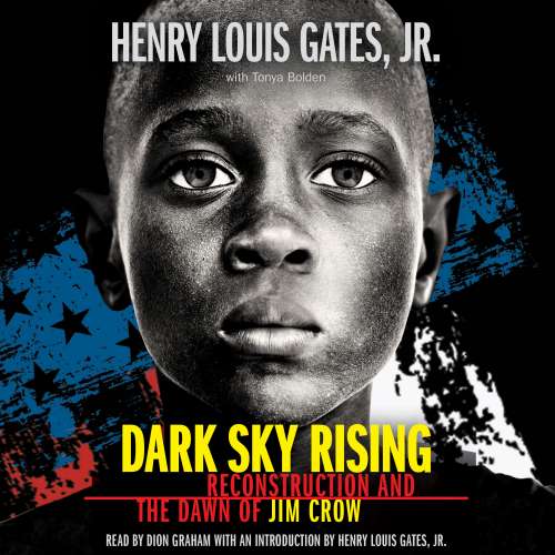 Cover von Henry Louis Gates Jr. - Dark Sky Rising - Reconstruction and the Dawn of Jim Crow
