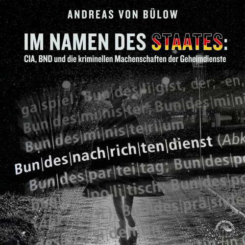 Cover von Andreas von Bülow - Im Namen des Staates - CIA, BND und die kriminellen Machenschaften der Geheimdienste