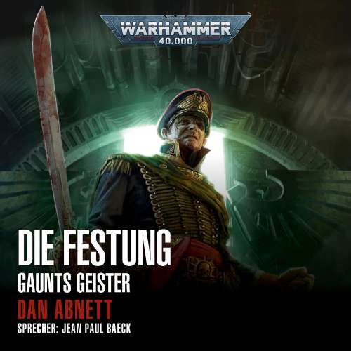 Cover von Dan Abnett - Warhammer 40.000: Gaunts Geister 13 - Die Festung