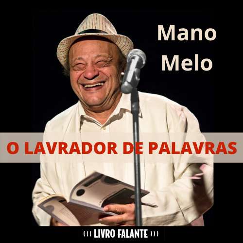 Cover von Mano Melo - O lavrador de palavras