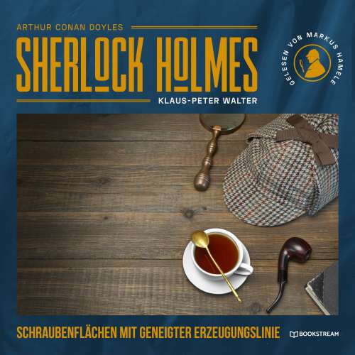 Cover von Arthur Conan Doyle - Sherlock Holmes: Schraubenflächen mit geneigter Erzeugungslinie - Eine neue Sherlock Holmes Kriminalgeschichte