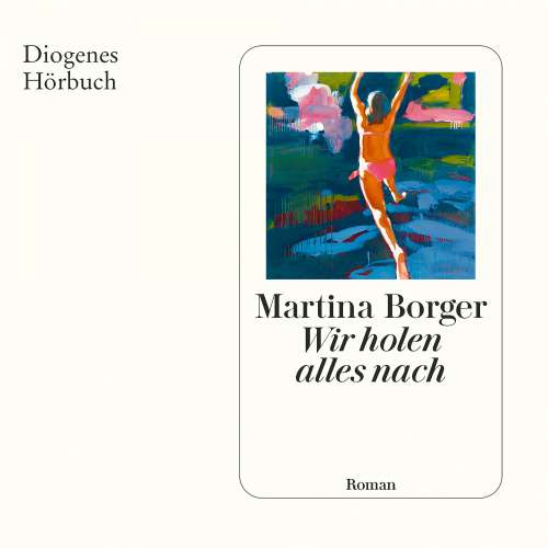 Cover von Martina Borger - Wir holen alles nach