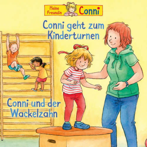 Cover von Conni - Conni geht zum Kinderturnen / Conni und der Wackelzahn