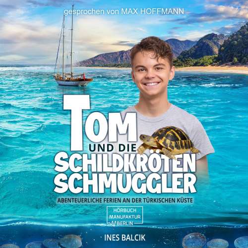 Cover von Ines Balcik - Tom und die Schildkrötenschmuggler - Abenteuerliche Ferien an der türkischen Küste