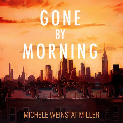 Cover von Michele Weinstat Miller - Gone By Morning