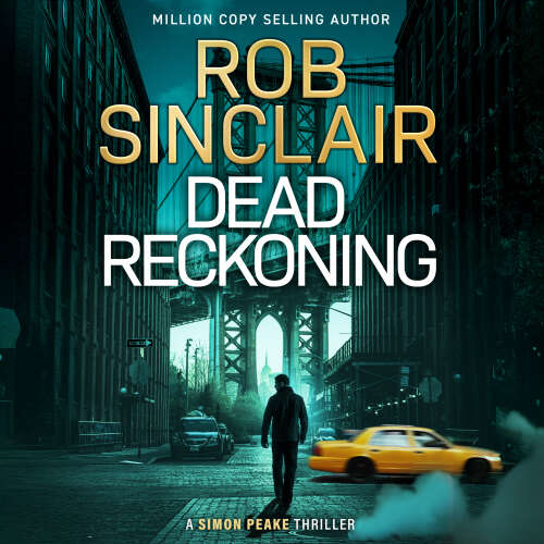 Cover - Rob Sinclair - Simon Peake Thrillers - Book 1 - Dead Reckoning