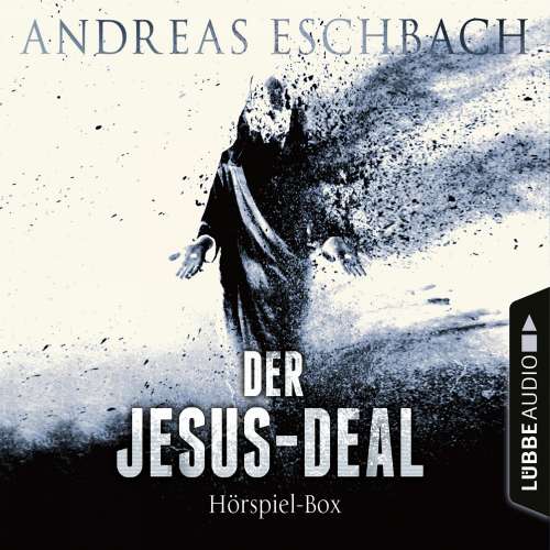 Cover von Der Jesus-Deal - Der Jesus-Deal - Folge 1-4 - Die kompletter Hörspiel-Reihe nach Andreas Eschbach
