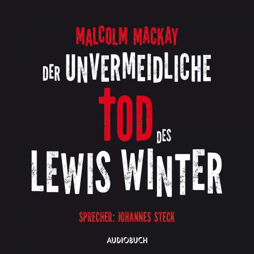 Cover von Malcom Mackay - Der unvermeidliche Tod des Lewis Winter