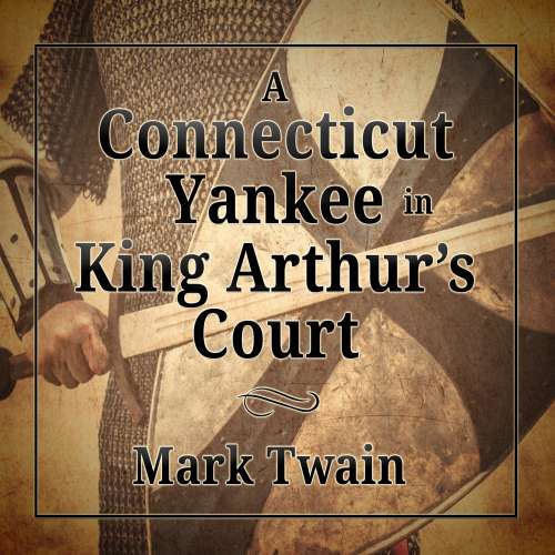 Cover von Mark Twain - A Connecticut Yankee in King Arthur's Court