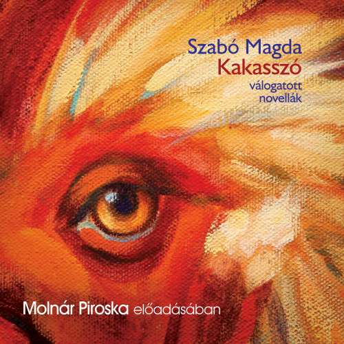 Cover von Szabó Magda - Kakasszó - válogatott novellák