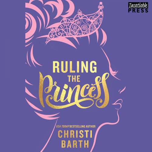 Cover von Christi Barth - Sexy Misadventures of Royals - Book 2 - Ruling the Princess