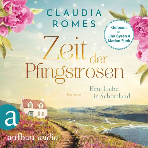 Cover - Claudia Romes - Zeit der Pfingstrosen - Eine Liebe in Schottland