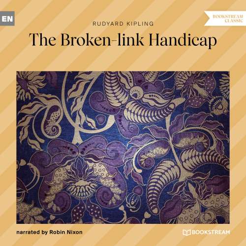 Cover von Rudyard Kipling - The Broken-link Handicap