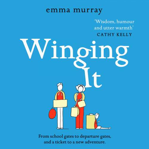 Cover von Emma Murray - Winging It - The laugh-out-loud, page-turning new novel from Emma Murray for 2021