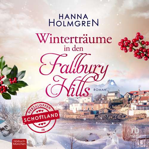 Cover von Hanna Holmgren - Herzklopfen in Schottland - Band 2 - Winterträume in den Fallbury Hills
