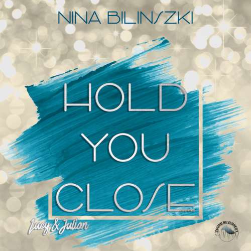Cover von Nina Bilinszki - Philadelphia Love Stories - Band 2 - Hold you close: Lucy & Julian