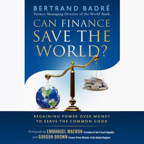 Cover von Bertrand Badré - Can Finance Save the World? - Regaining Power over Money to Serve the Common Good