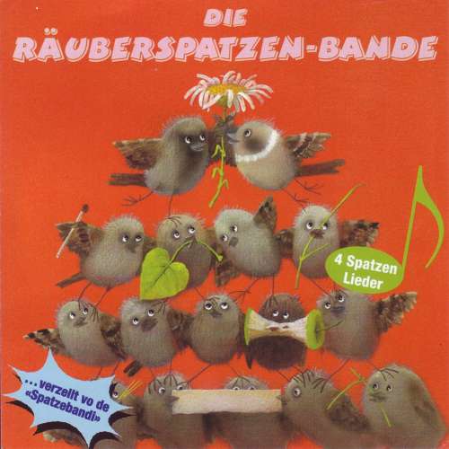 Cover von verzellt vo de Spatzebandi - Die Räuberspatzen-Bande