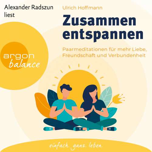 Cover von Ulrich Hoffmann - Zusammen entspannen - Paarmeditationen für mehr Liebe, Freundschaft und Verbundenheit