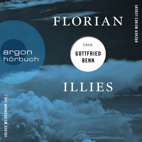 Cover von Florian Illies - Bücher meines Lebens - Band 1 - Florian Illies über Gottfried Benn