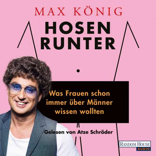 Cover von Max König - Hosen runter - Was Frauen schon immer über Männer wissen wollten