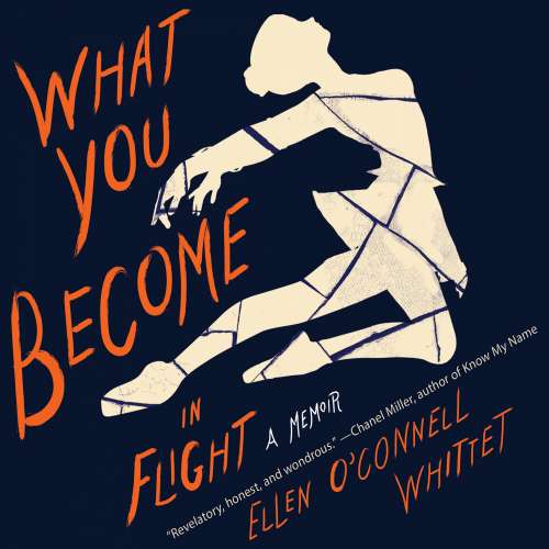 Cover von Ellen O'Connell Whittet - What You Become in Flight - A Memoir