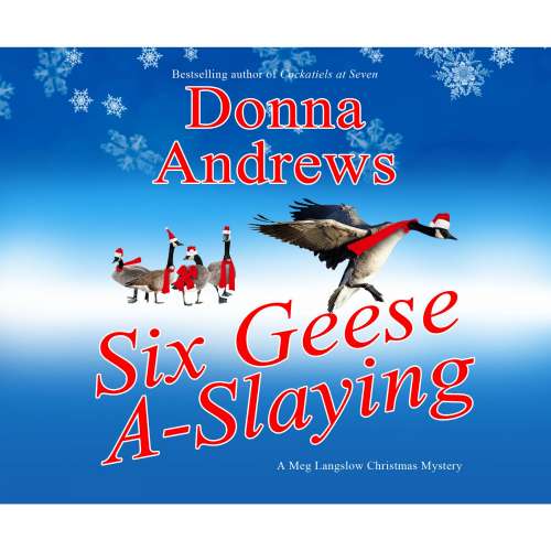 Cover von Donna Andrews - A Meg Langslow Mystery 10 - Six Geese A-Slaying