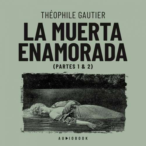 Cover von Theophile Gautier - La muerte enamorada