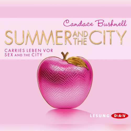 Cover von Candace Bushnell - Summer and the City. Carries Leben vor Sex and the City