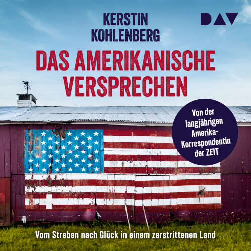 Cover von Kerstin Kohlenberg - Das amerikanische Versprechen. Vom Streben nach Glück in einem zerstrittenen Land