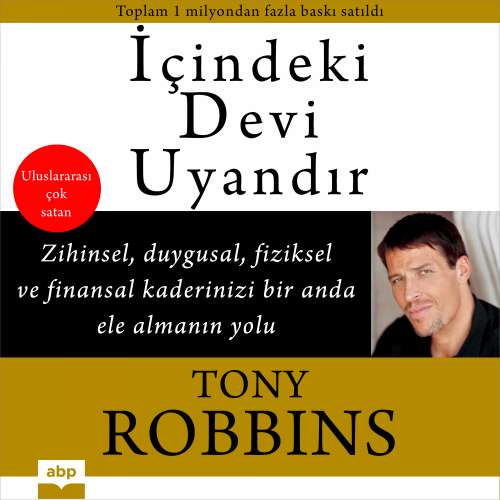 Cover von Tony Robbins - İçindeki Devi Uyandır - Zihinsel, Duygusal, Fiziksel ve Finansal Kaderinizi Bir Anda Ele Almanın Yolu